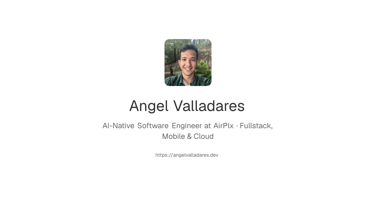 Angel Valladares - Full-Stack & AI Developer · Freelancer